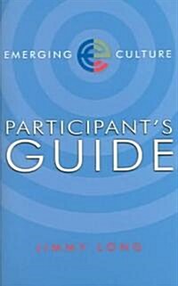 Emerging Culture Participants Guide (Paperback)