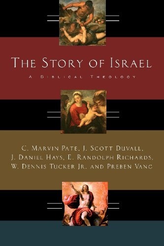 The Story of Israel: A Biblical Theology (Paperback)