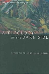 A Theology of the Dark Side (Paperback)
