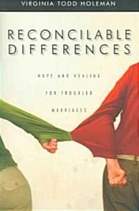 Reconcilable Differences : Defending Absolute Truth in a Relativistic World (Paperback)