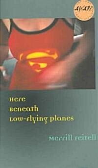 Here Beneath Low-Flying Planes (Paperback)