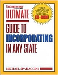 Entrepreneur Magazines Ultimate Guide to Incorporating in Any State (Paperback, CD-ROM)