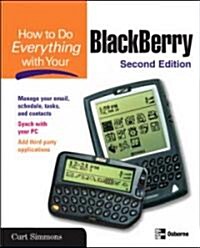 How to Do Everything With Your Blackberry (Paperback, 2nd)