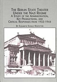 The Berlin State Theater Under the Nazi Regime (Hardcover)
