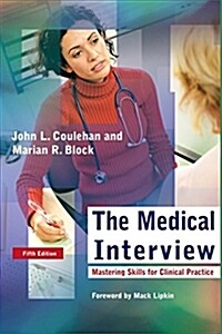 The Medical Interview: Mastering Skills for Clinical Practice (Paperback, 5)