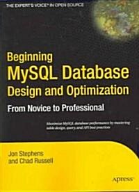 Beginning MySQL Database Design and Optimization: From Novice to Professional (Paperback)