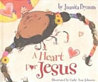 A Heart for Jesus (Hardcover)