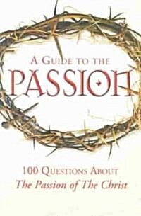 A Guide to the Passion (Paperback)