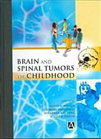 Brain and Spinal Tumors of Childhood (Hardcover)