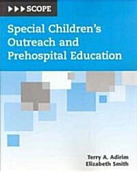 Special Childrens Outreach and Prehospital Education (Scope) (Paperback)