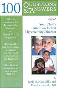 100 Questions and Answers About Your Childs Attention Deficit Hyperactivity Disorder (Paperback)