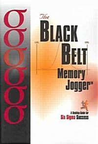 Black Belt Memory Jogger: A Desktop Guide for Six SIGMA Success (Paperback)