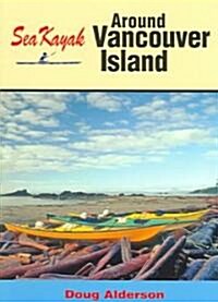 Sea Kayak Around Vancouver Island (Paperback)
