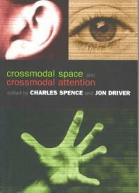 Crossmodal space and crossmodal attention