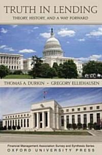 Truth in Lending: Theory, History, and a Way Forward (Hardcover)