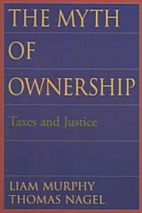 [중고] The Myth of Ownership: Taxes and Justice (Paperback)