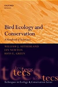 Bird Ecology and Conservation : A Handbook of Techniques (Paperback)