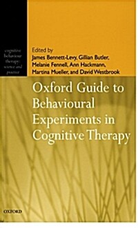 Oxford Guide to Behavioural Experiments in Cognitive Therapy (Paperback)
