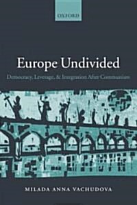 [중고] Europe Undivided : Democracy, Leverage, and Integration After Communism (Hardcover)