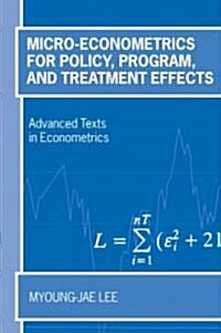 Micro-Econometrics for Policy, Program and Treatment Effects (Hardcover)