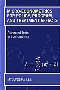 Micro-Econometrics for Policy, Program and Treatment Effects (Paperback)