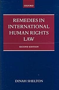 Remedies in International Human Rights Law (Hardcover, 2 Rev ed)