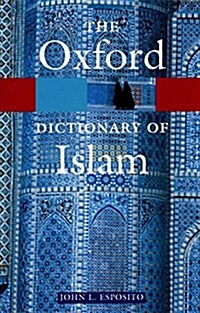 The Oxford Dictionary of Islam (Paperback)