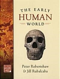 The Early Human World (Hardcover)