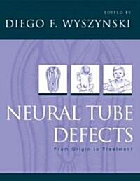 Neural Tube Defects: From Origin to Treatment (Hardcover)