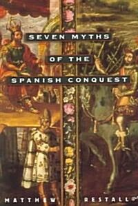Seven Myths of the Spanish Conquest (Paperback)