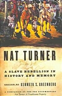 Nat Turner: A Slave Rebellion in History and Memory (Paperback)