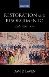 Restoration and Risorgimento : Italy 1796 - 1870 (Paperback)