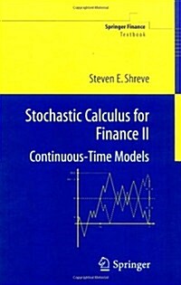 Stochastic Calculus for Finance II: Continuous-Time Models (Hardcover)