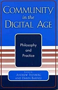 Community in the Digital Age: Philosophy and Practice (Paperback)
