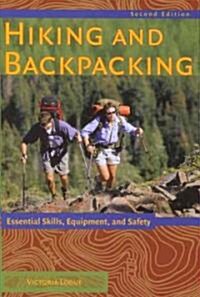 Hiking and Backpacking: Essential Skills, Equipment, and Safety (Paperback, 2)