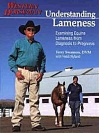 Understanding Lameness: Examining Equine Lameness from Diagnosis to Prognosis (Paperback)