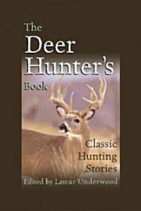Deer Hunters Book: Classic Hunting Stories (Paperback)