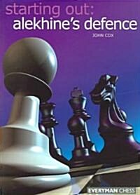 Starting Out: Alekhine Defence (Paperback)