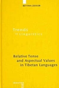 Relative Tense and Aspectual Values in Tibetan Languages: A Comparative Study (Hardcover, Reprint 2011)