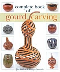 Complete Book of Gourd Carving (Hardcover)