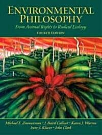 Environmental Philosophy: From Animal Rights to Radical Ecology (Paperback, 4)