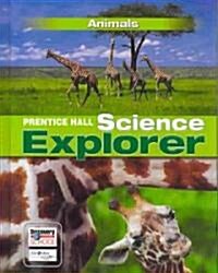 Science Explorer Animals Student Edition 3rd Edition 2005c (Hardcover)