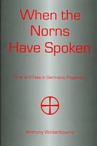 When the Norns Have Spoken (Hardcover)