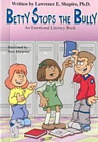 Betty Stops the Bully (School & Library)