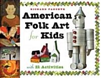 American Folk Art for Kids: With 21 Activities Volume 12 (Paperback)