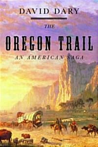 The Oregon Trail (Hardcover, 1st, Deckle Edge)