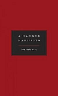 A Hacker Manifesto (Hardcover)