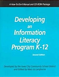 Developing an Information Literacy Program K-12 [With CDROM] (Paperback, 2nd)