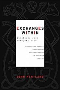 Exchanges Within: Questions from Everyday Life (Paperback)