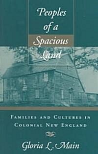 Peoples of a Spacious Land: Families and Cultures in Colonial New England (Paperback)